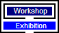 All visitors are allowed to the exhibition, but only some to the workshop